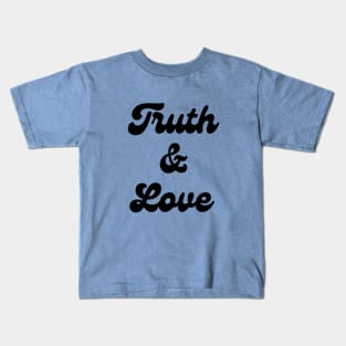 Truth and Love Kids T-Shirt